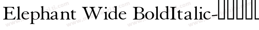Elephant Wide BoldItalic字体转换